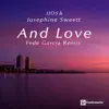 Jjos & Josephine Sweett - And Love (Fede Garcia Remix) - Single